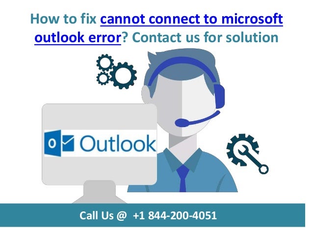 how to fix cannot connect to microsoft outlook error call us 1 844 microsoft contact us