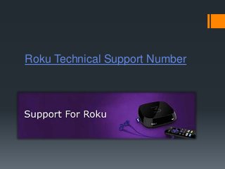 Roku Technical Support Number
 
