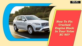 How To Fix Cracked Engine Block In Your Volvo XC90