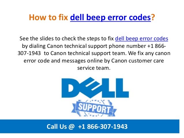 How To Fix Dell Beep Error Codes Call Us 1 866 307 1943 How To Fix Dell Beep Error Codes Call Us 1 866 307 1943
