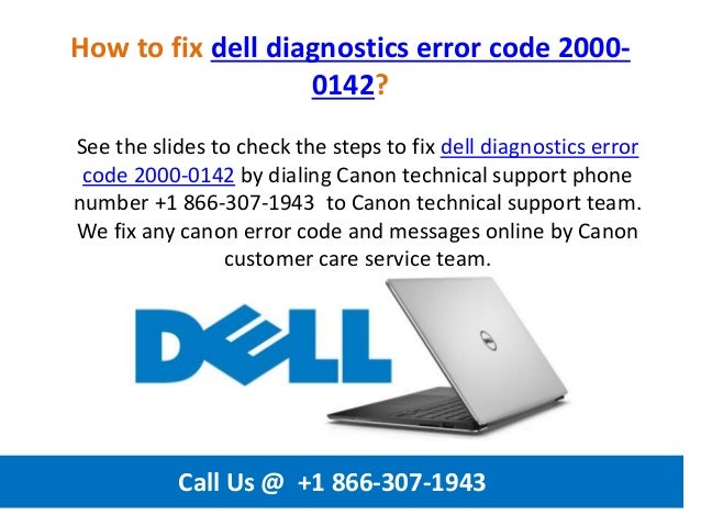 How to fix dell diagnostics error code 2000 0142 call us @ +1 866-307-1943