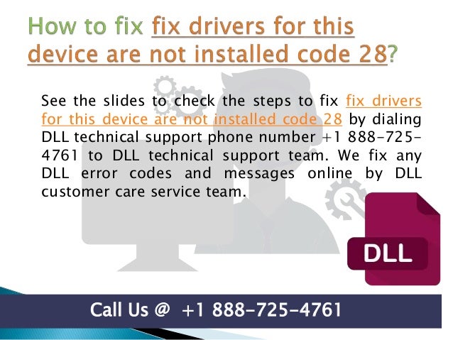 How to fix drivers for this device are not installed code 28 call us