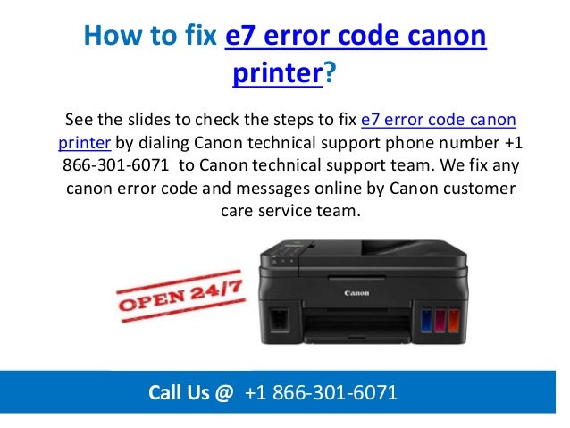 How to fix e7 error code canon printer call us @ +1 866 301-6071