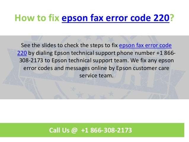 How To Fix Epson Fax Error Code 220 Call Us 1 866 308 2173 how-to-fix-epson-fax-error-code-220-call-us-1-866-308-2173