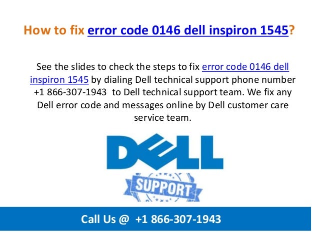 How To Fix Error Code 0146 Dell Inspiron 1545 Call Us 1 866 307 1943 how-to-fix-error-code-0146-dell-inspiron-1545-call-us-1-866-307-1943