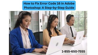 How to Fix Error Code 16 in Adobe Photoshop A Step-by-Step Guide.pdf