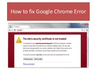How to fix Google Chrome Error
 