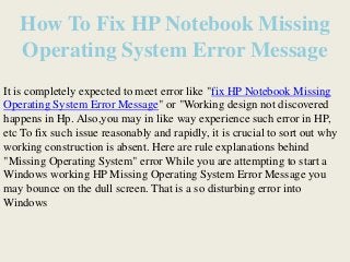 How To Get Out Of Missing Operating System Error? – KCZYL