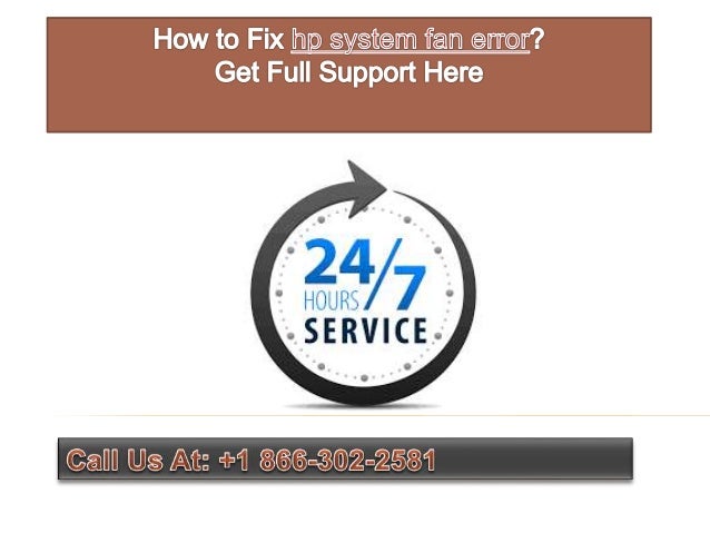 How to fix hp system fan error call @ +1 866 302-2581