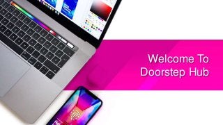 Welcome To
Doorstep Hub
 