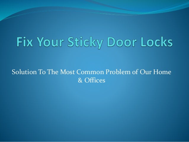 Fix Your Sticky Door Locks Easily