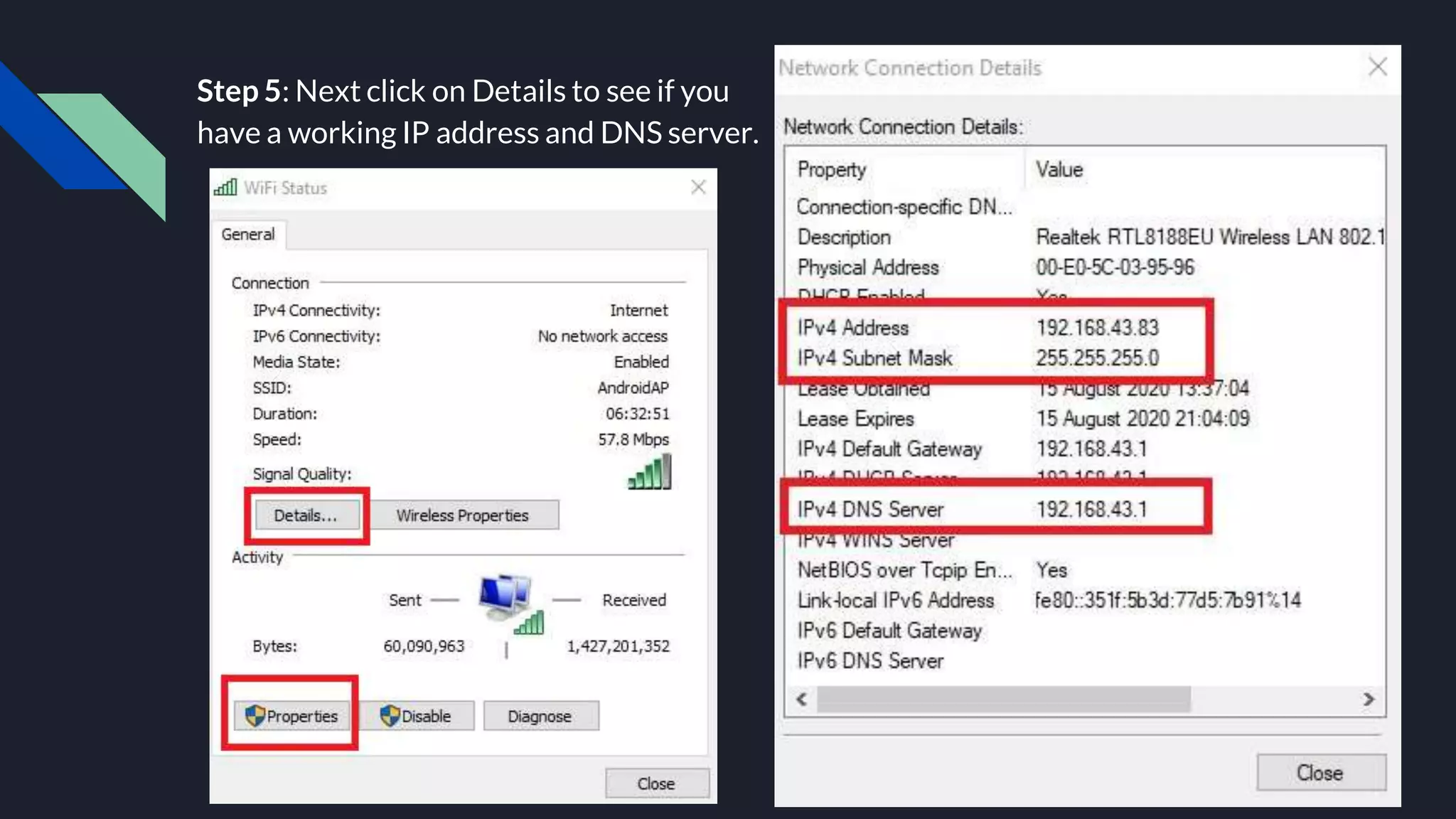 Step 5: Next click on Details to see if you
have a working IP address and DNS server.
 