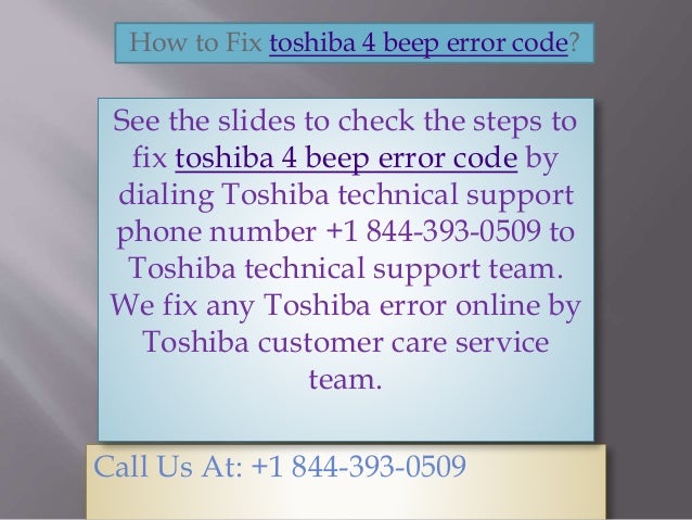 How to fix toshiba 4 beep error code call @ +1 844 393-0509