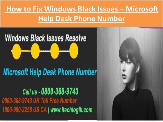 How To Fix Windows Black Issues Through Microsoft Help Desk Phone Nu