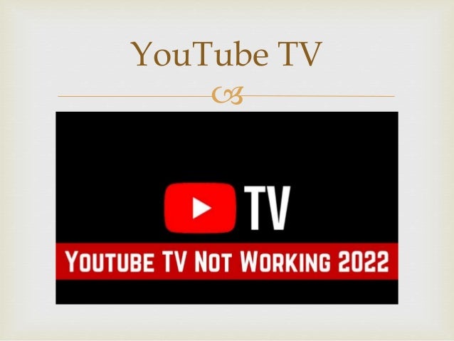 How to Fix YouTube TV Not Working? | PPT