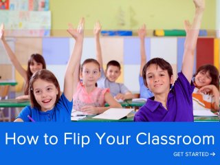 Flip Your Classroom with These 5 Tips