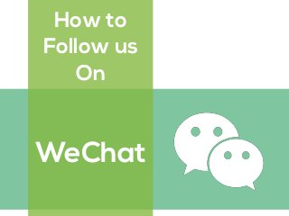 How to
Follow us
On
 
WeChat
 