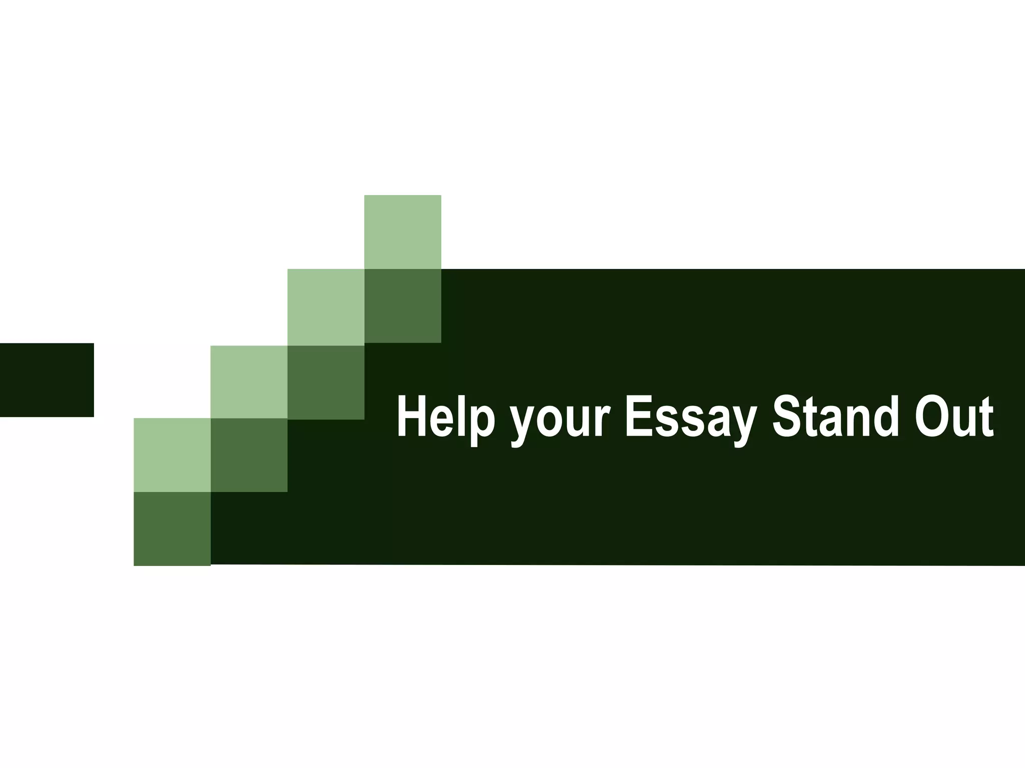 Help your Essay Stand Out
