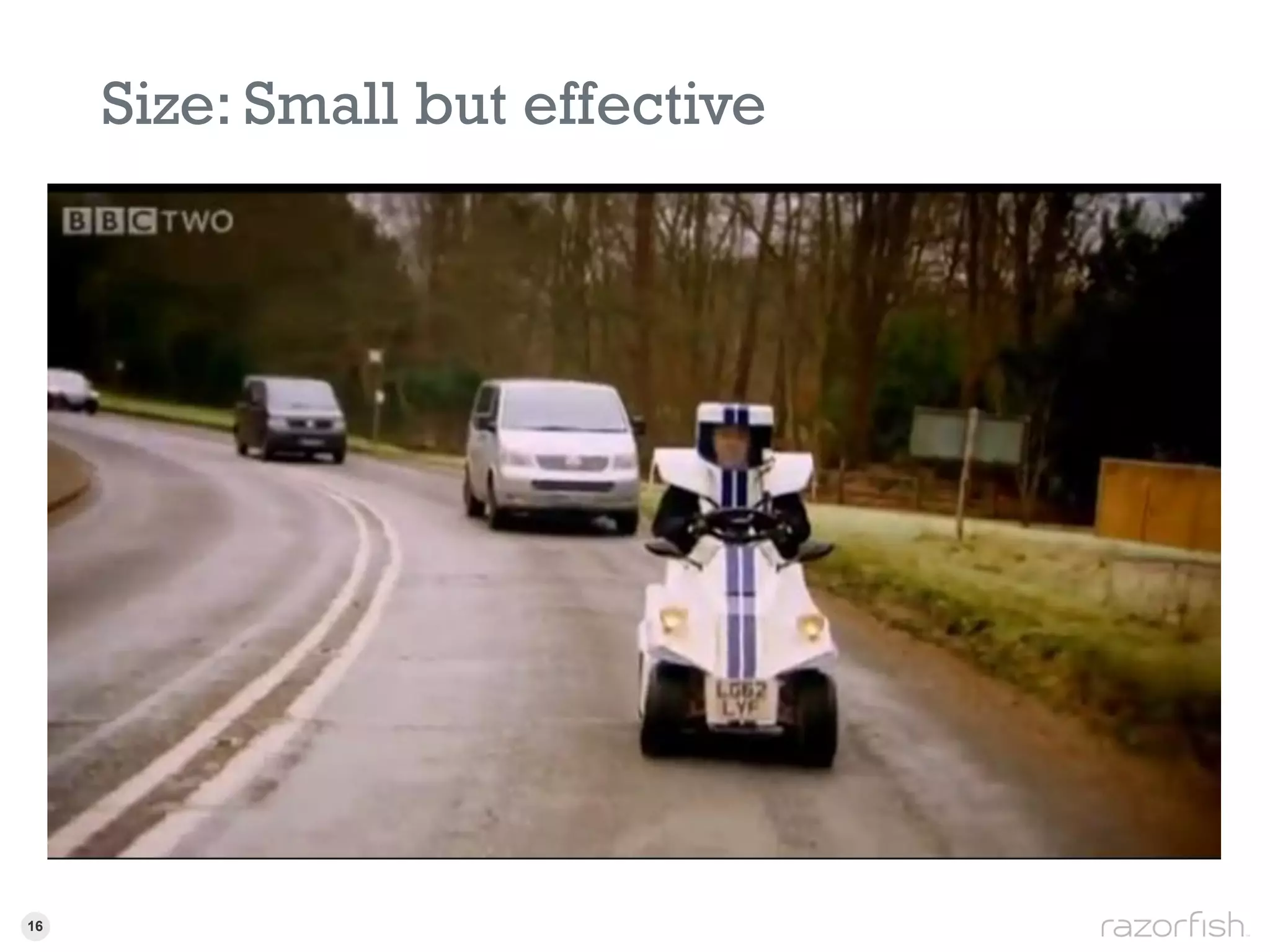 Size: Small but effective




16
 