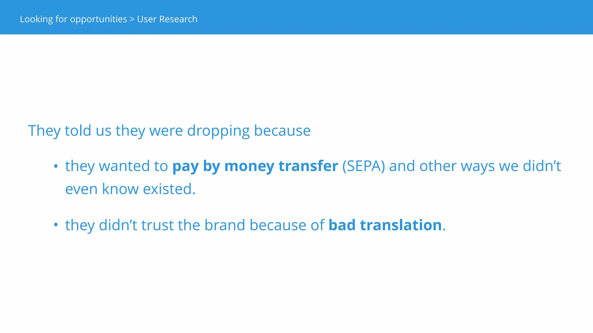 We did 20+ user tests. Here’s what they told us:
Looking for opportunities > User ResearchLooking for opportunities > User ResearchLooking for opportunities > User Test
 