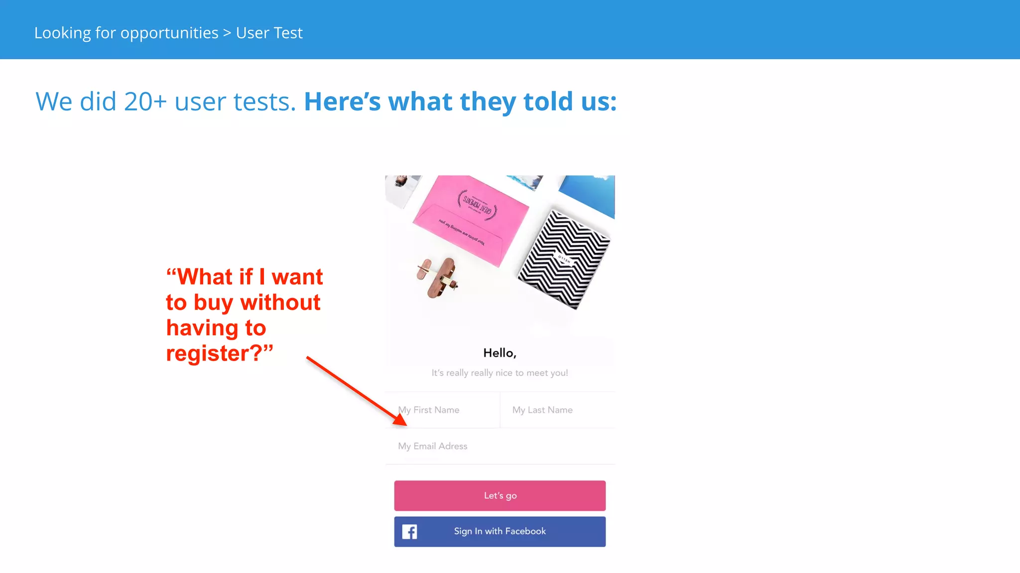 Are you
kidding me?
Need some
real known
logos there.
Looking for opportunities > User ResearchLooking for opportunities > User ResearchLooking for opportunities > User Test
 