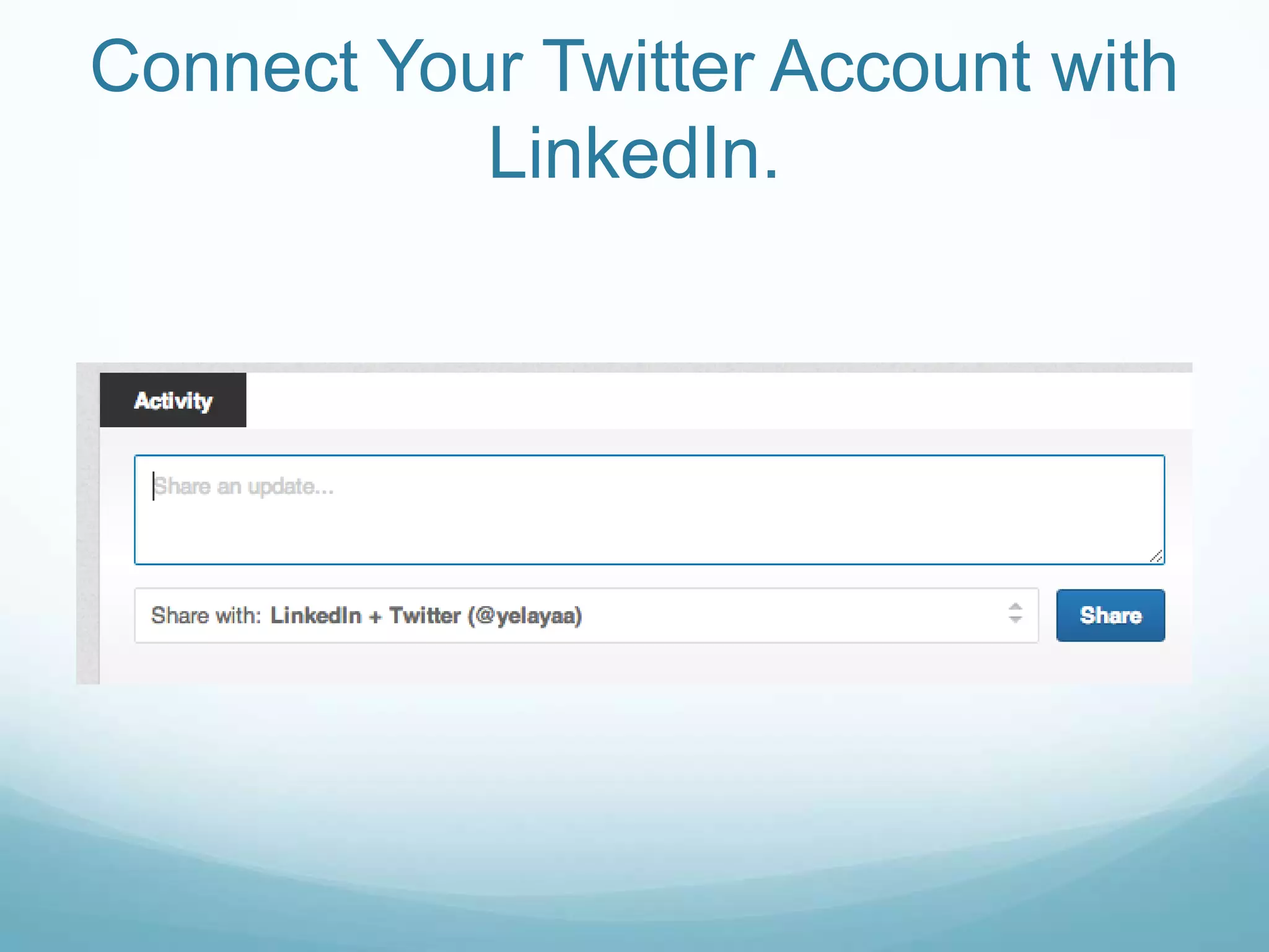 Connect Your Twitter Account with
LinkedIn.