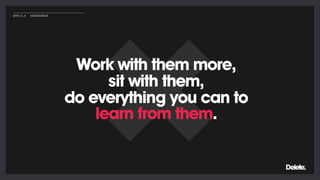 Work with them more,
sit with them,
do everything you can to
learn from them.
@POLLY_P #BRIGHTONSEO
 