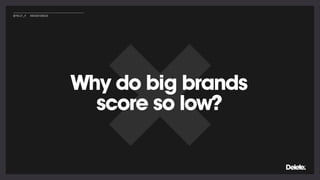 Why do big brands
score so low?
@POLLY_P #BRIGHTONSEO
 