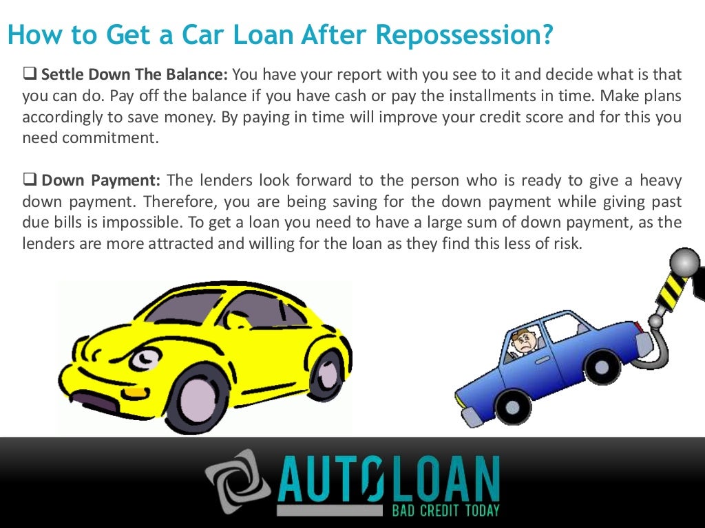 How to Get a Car Loan After Repossession