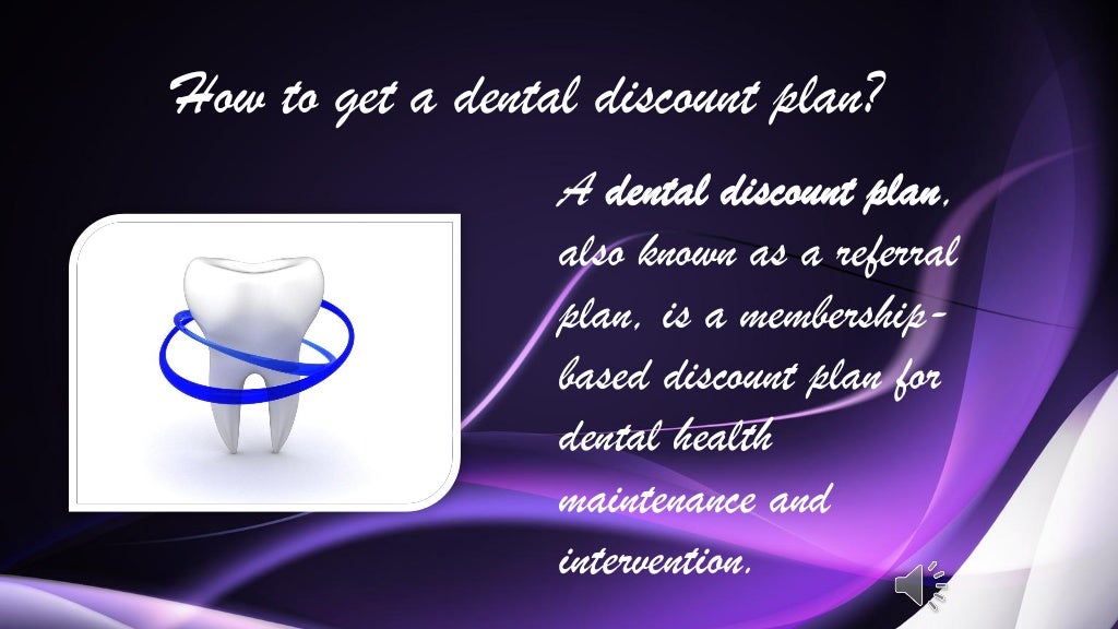 How to get a dental discount plan