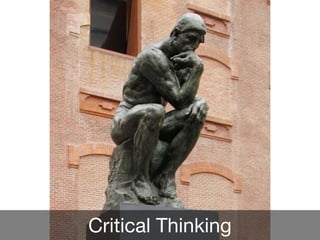 Critical Thinking
 