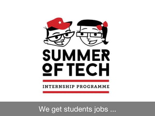 We get students jobs ...
 