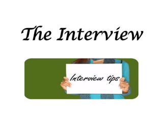 The Interview
 