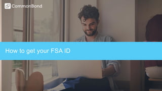 How to get your FSA ID
 