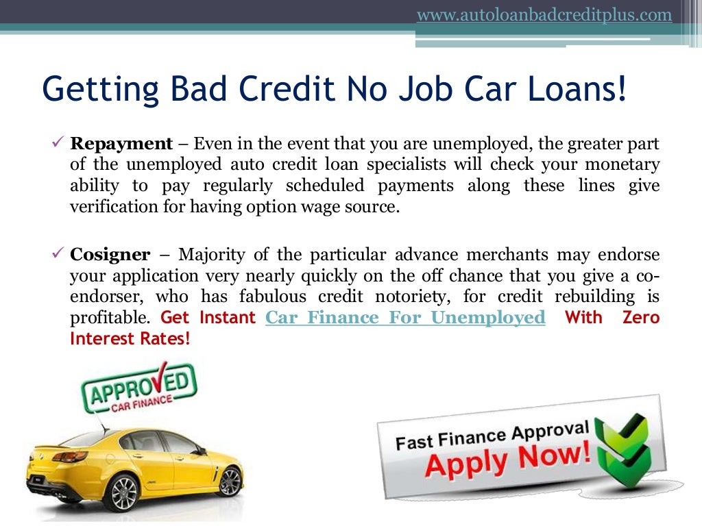 How To Get Auto Loans For Unemployed With Bad Credit