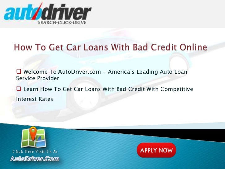 How To Get Car Loans With Bad Credit Make Auto Loan