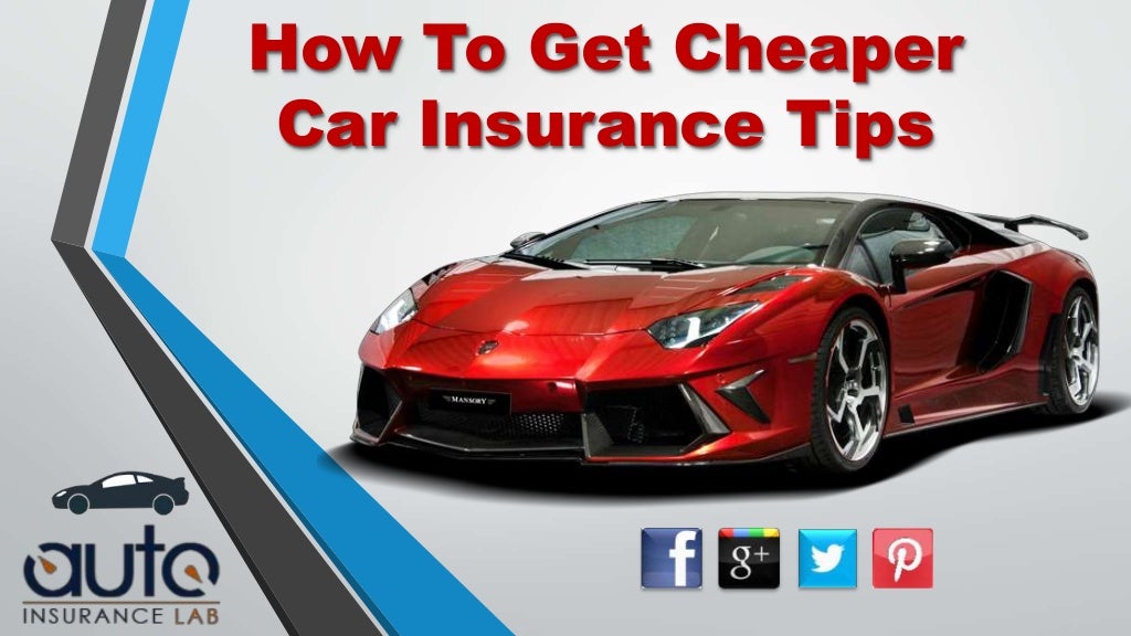 How To Get Cheaper Car Insurance Tips With Best Coverage
