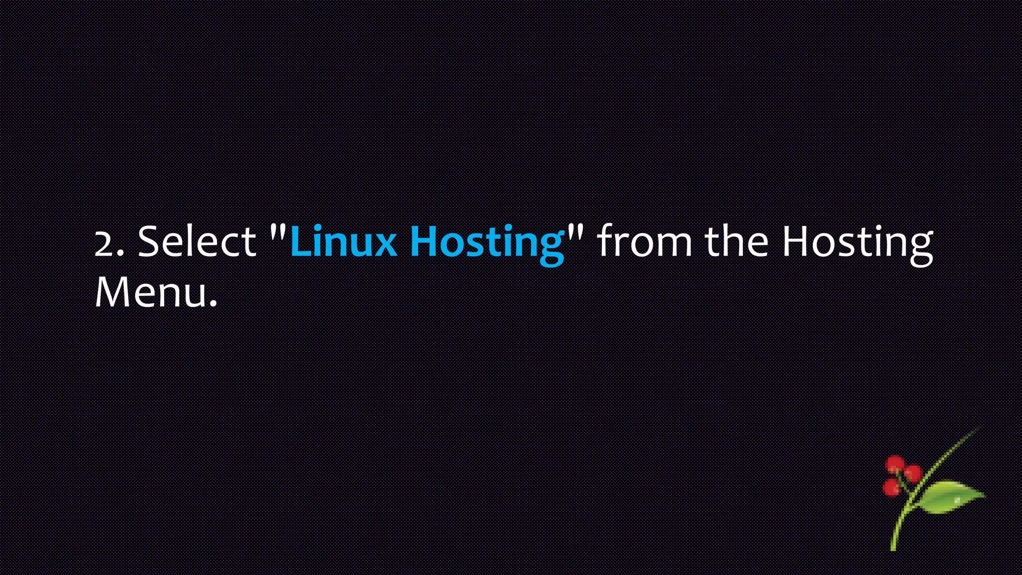 2. Select "Linux Hosting" from the Hosting
Menu.