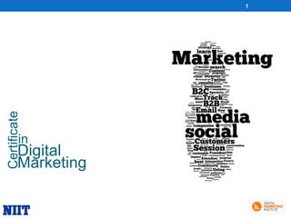 Certificate

1

in

Digital
Marketing

 