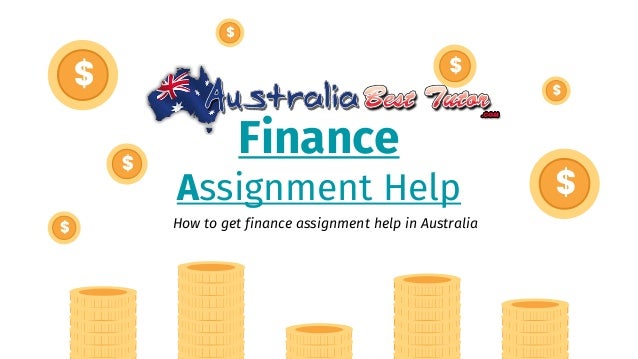 Finance
Assignment Help
How to get finance assignment help in Australia
 
