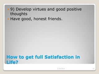 How to get full satisfaction in life | PPTX
