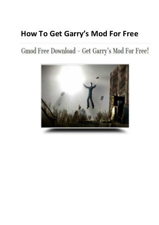 How To Get Garry’s Mod For Free
 