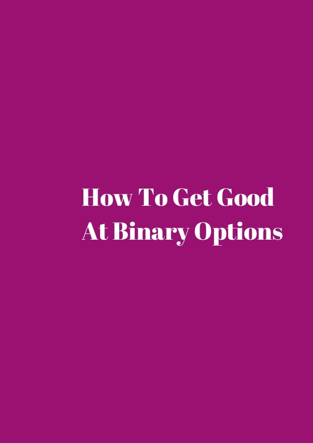 Binary options good or bad