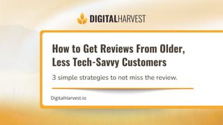 Less Tech Savy How to Get Google Reviews From Older, Not Tech-Savvy Customers | PDF