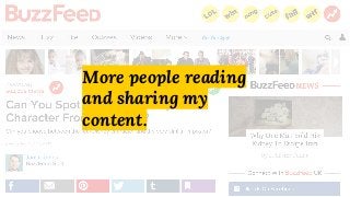 More people reading
and sharing my
content.
 