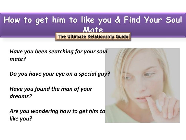 how to get your to mate with you how to get him to like you and find your soul mate corrected how to get your to mate with you how to get him to like you and find your soul mate corrected