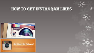 How to get instagram likes
 