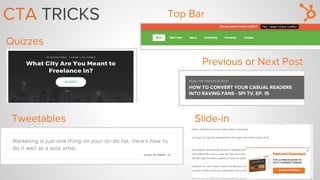 CTA TRICKS
Tweetables
Top Bar
Slide-in
Previous or Next Post
Quizzes
 