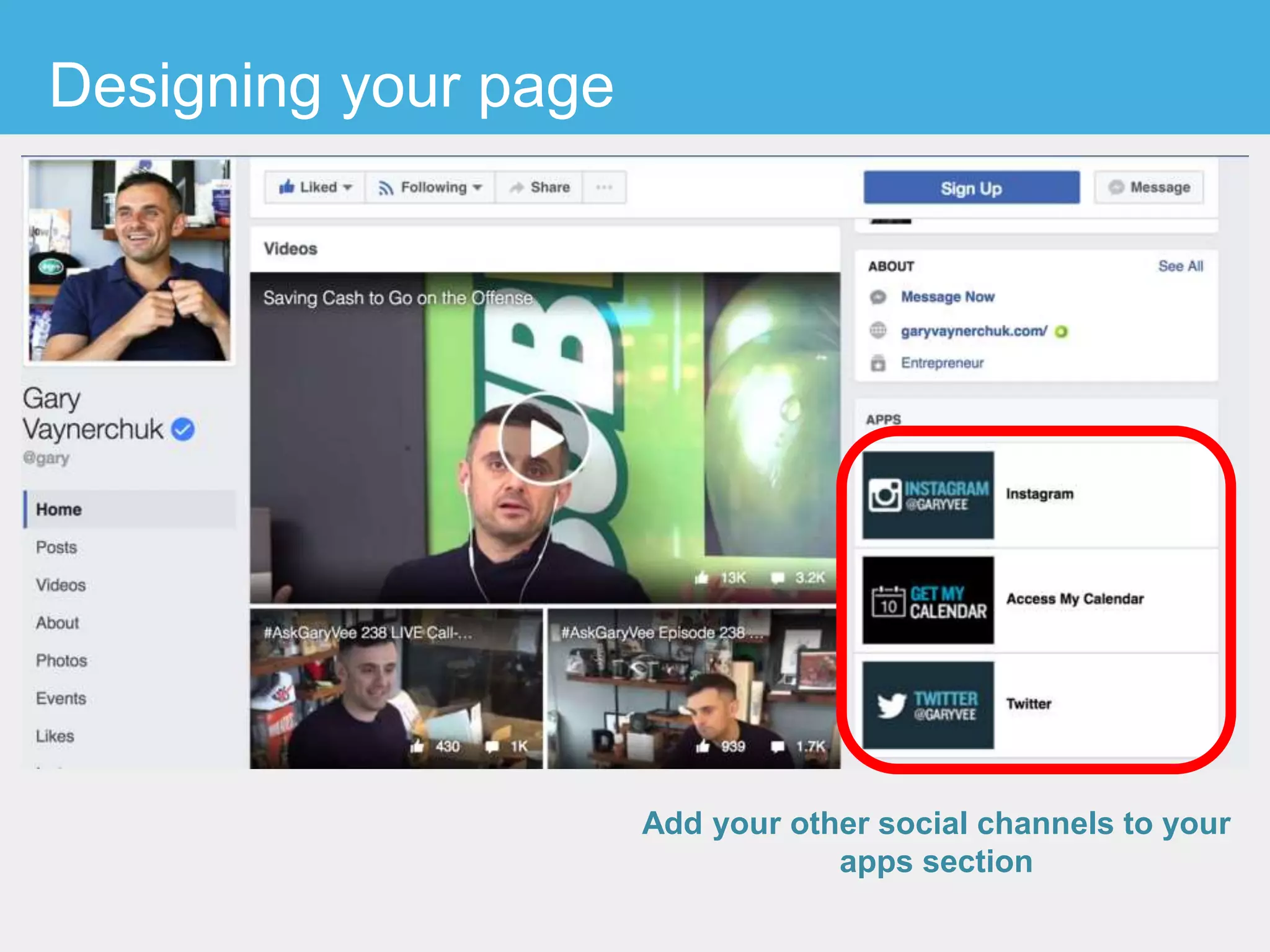 Designing your page
Add your other social channels to your
apps section
 