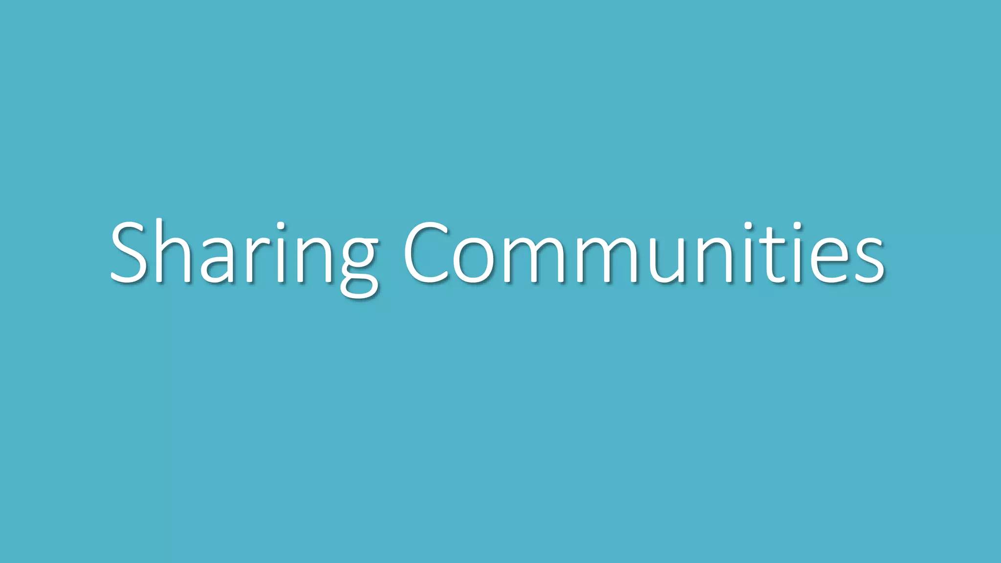 Sharing Communities
 
